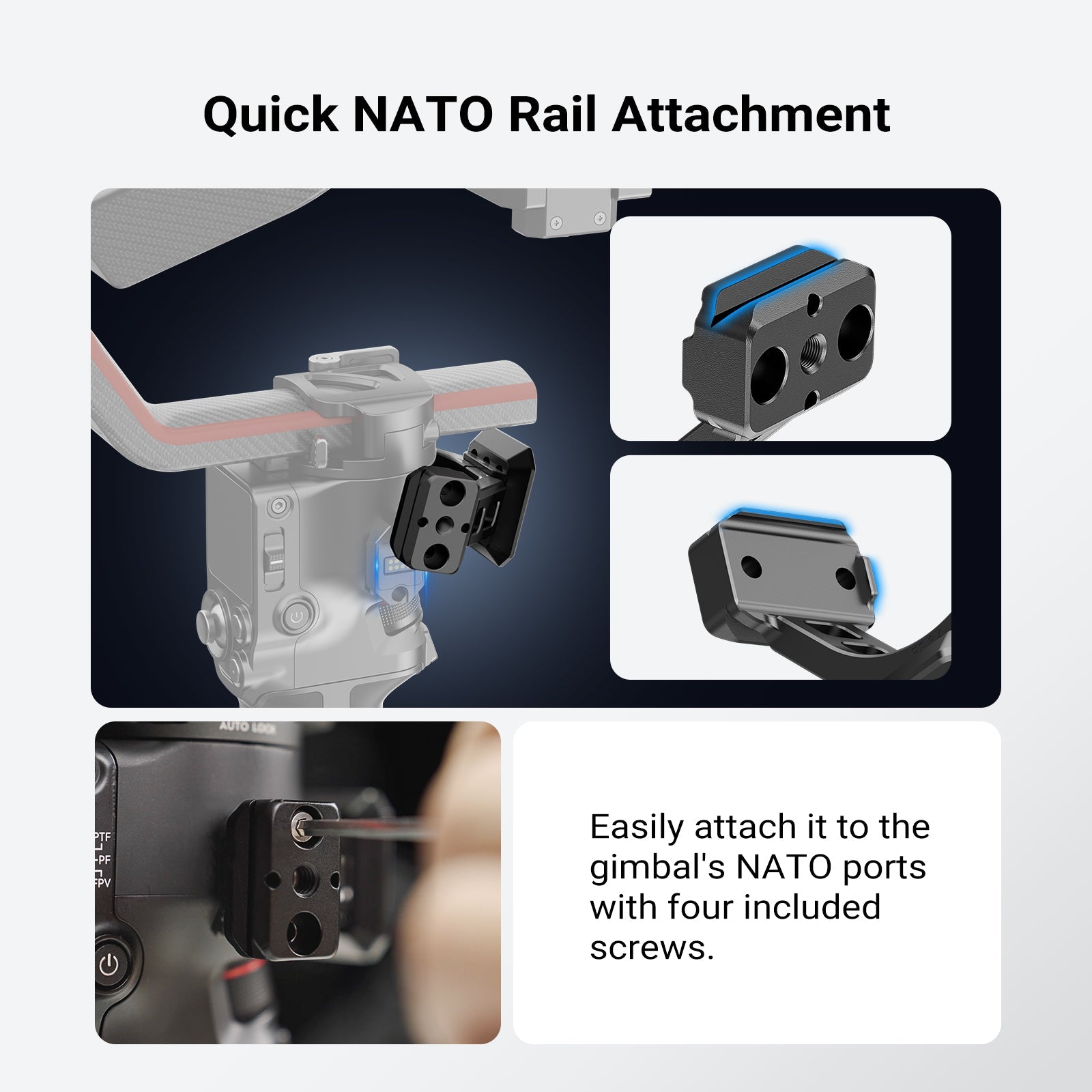 Easily attach to the gimbal's NATO ports with four included screws.